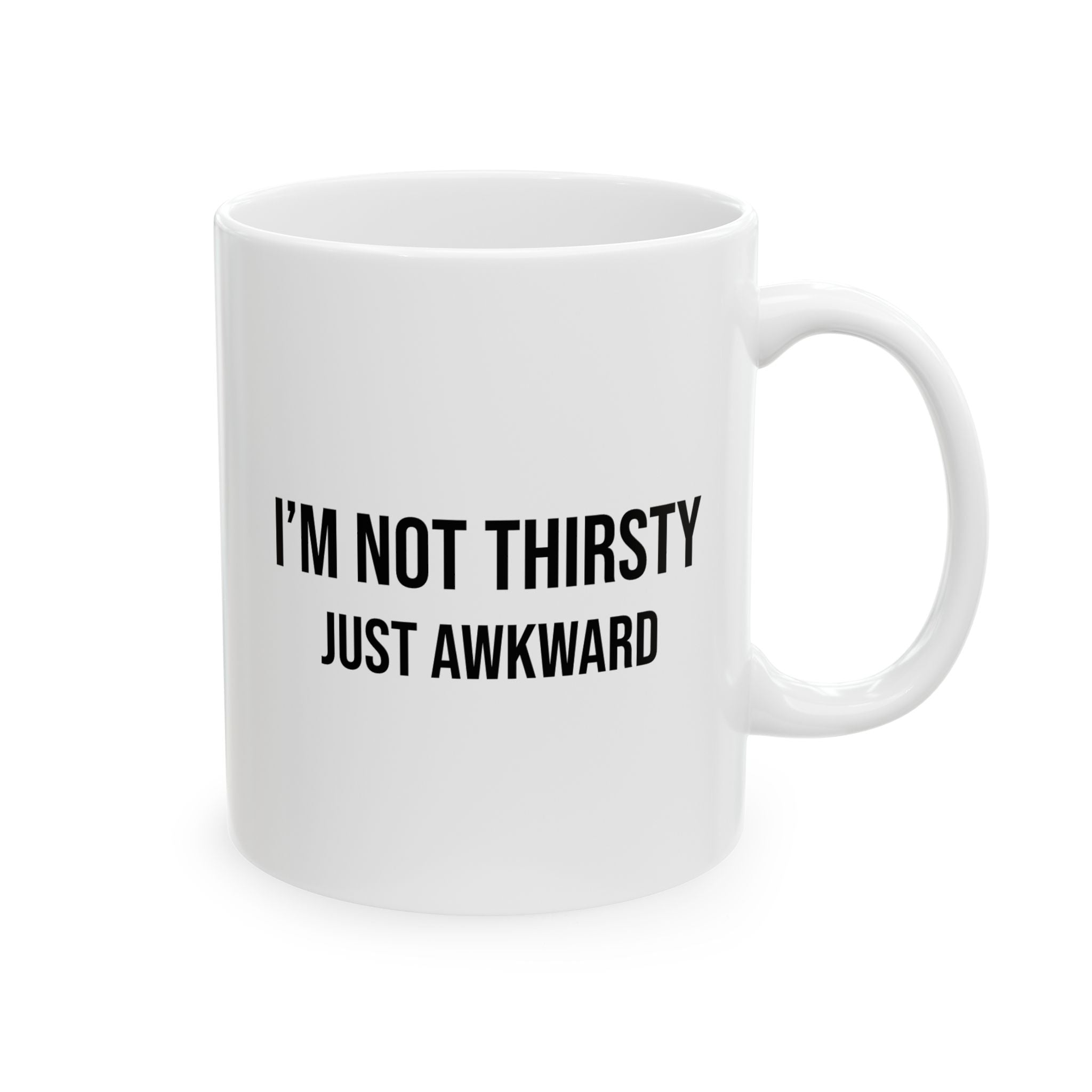 “I’m Not Thirsty, Just Hoarding” Coffee Mug (11oz & 15oz)
