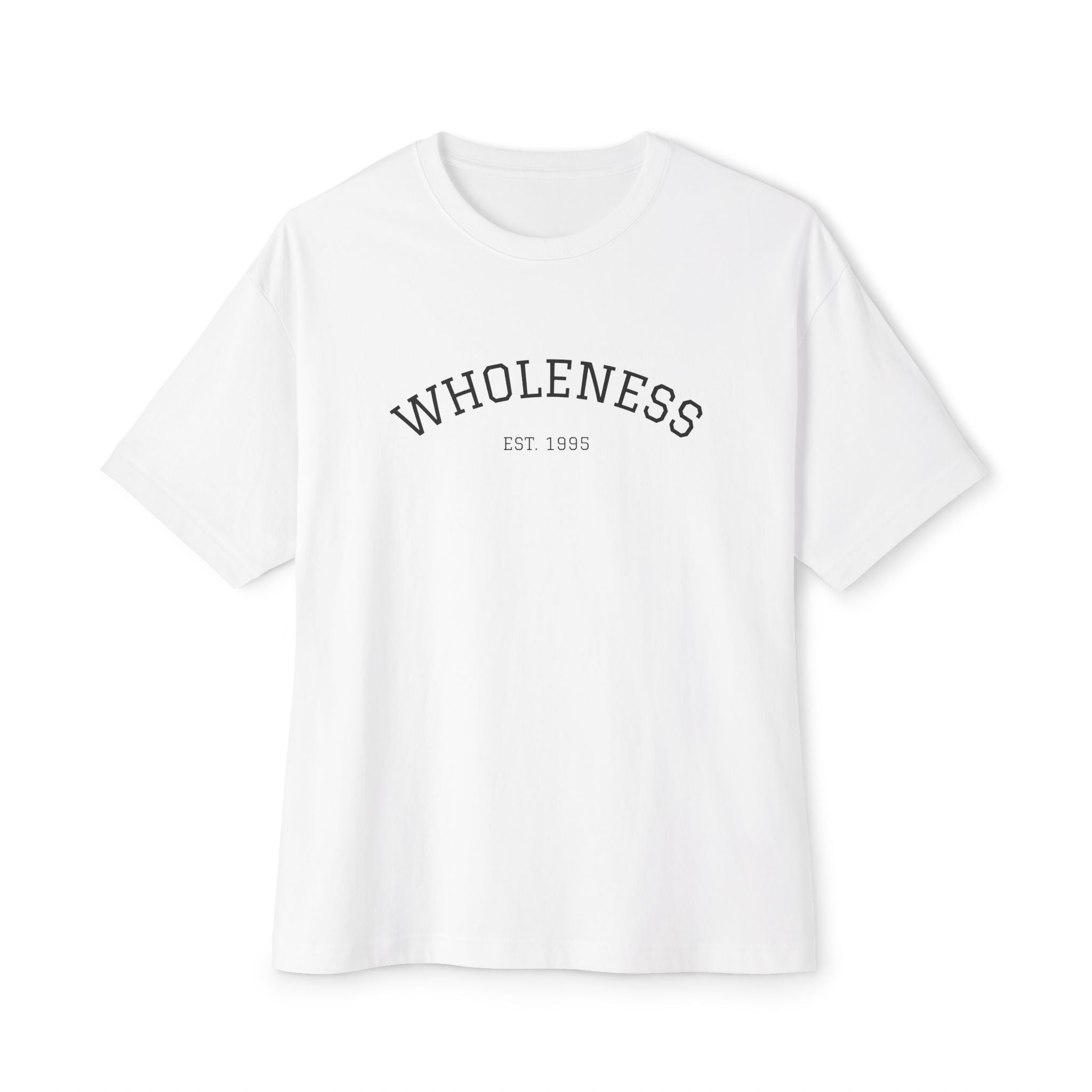 Wholeness Tee – Oversized Boxy T-Shirt with 'WHOLENESS' Arch Logo
