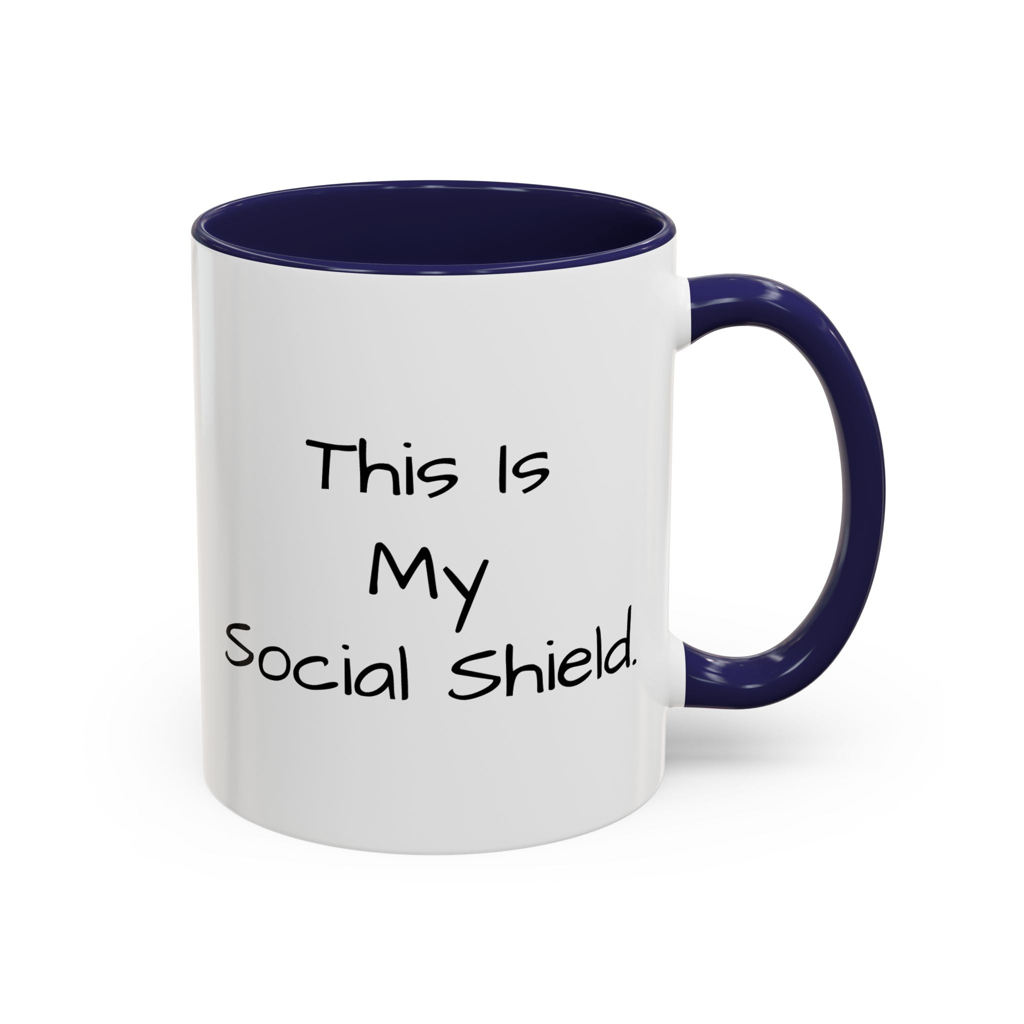 "This Is My Social Shield" Coffee Cup (11/15oz)