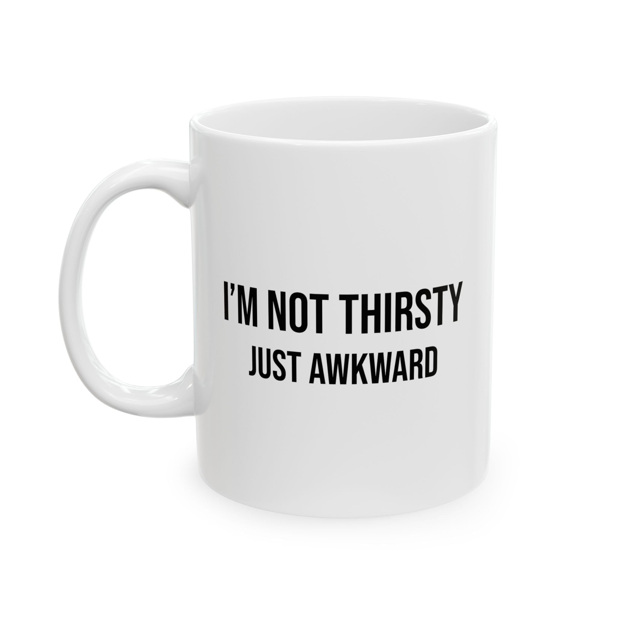 “I’m Not Thirsty, Just Hoarding” Coffee Mug (11oz & 15oz)