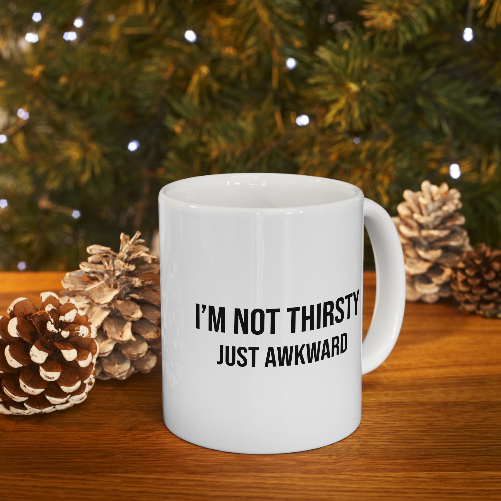 “I’m Not Thirsty, Just Hoarding” Coffee Mug (11oz & 15oz)