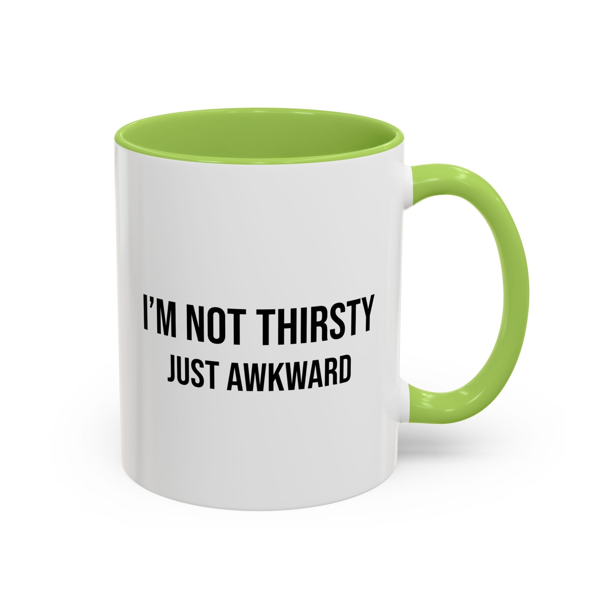 I'm Not Thirsty Just Awkward Accent Coffee Mug — Funny Introvert Coffee Cup