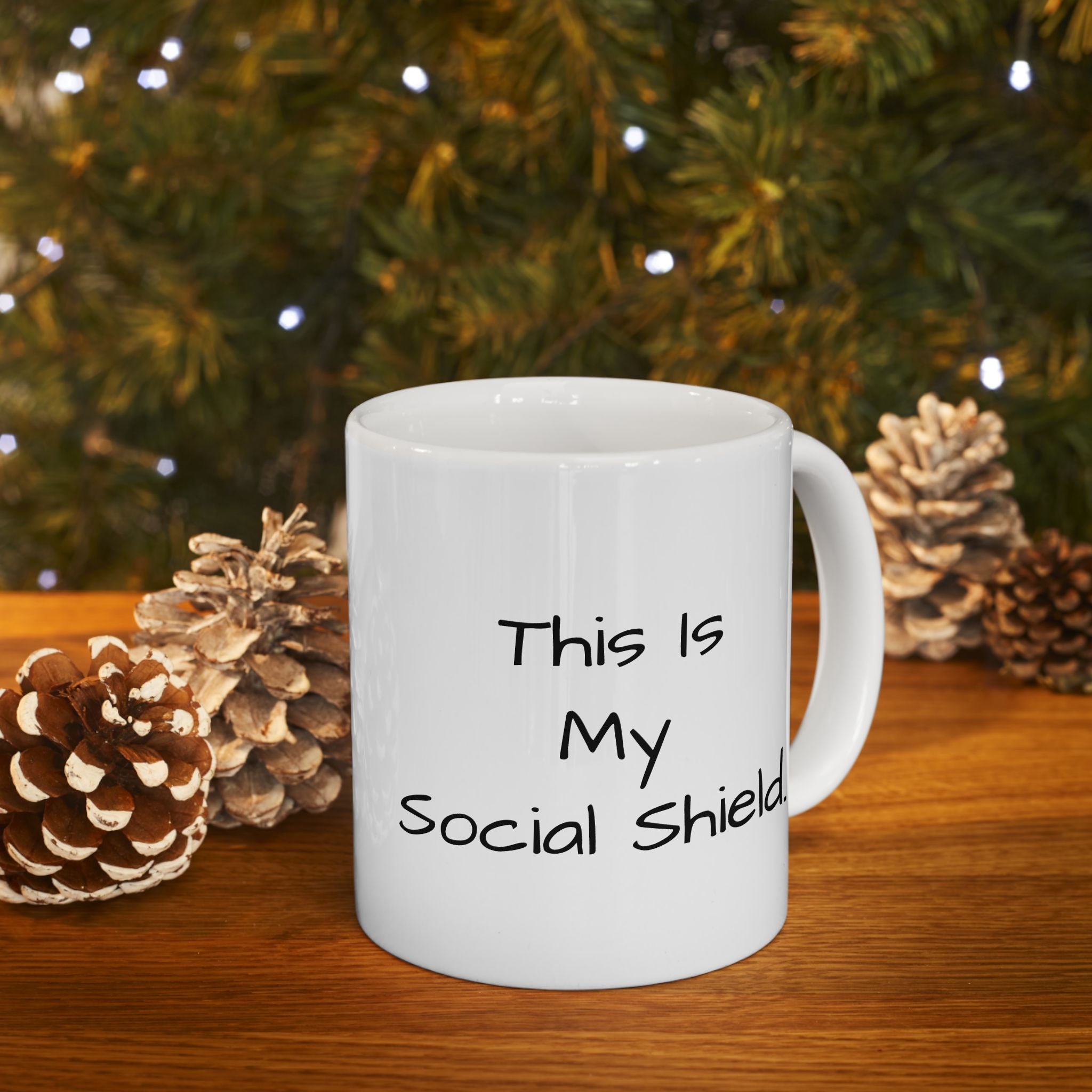 Funny Social Distancing Mug – "This Is My Social Distance Shield" Ceramic Coffee Cup (11oz, 15oz)