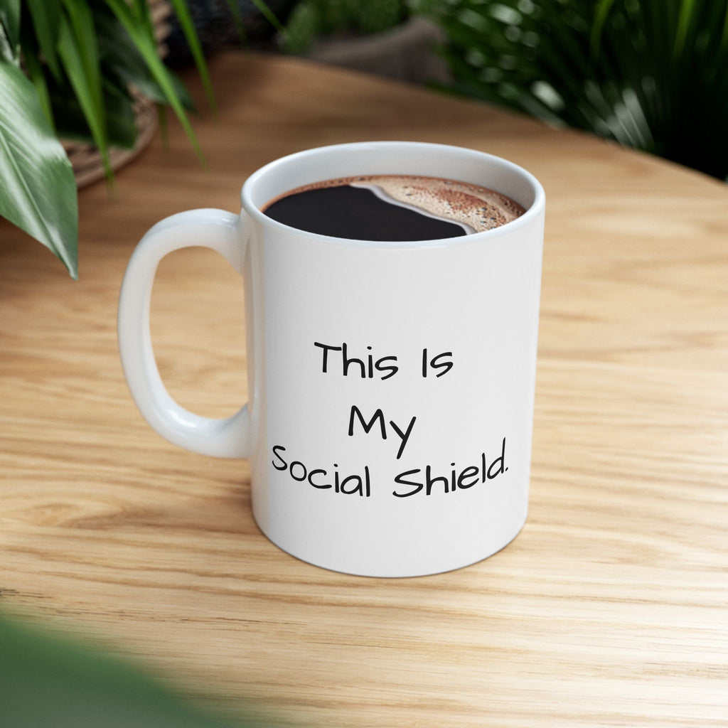Funny Social Distancing Mug – "This Is My Social Distance Shield" Ceramic Coffee Cup (11oz, 15oz)